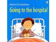 Going to the Hospital Usborne First Experiences