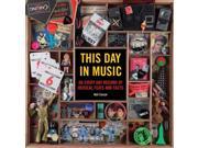 This Day in Music An Every Day Record of Musical Feats and Facts