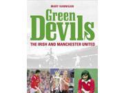 The Green Devils The Irish and Manchester United