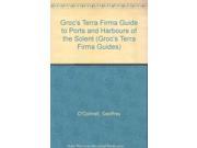 Groc s Terra Firma Guide to Ports and Harbours of the Solent Groc s Terra Firma Guides