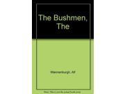 The Bushmen The