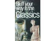 The Bluffer s Guide to the Classics Bluffers Guides