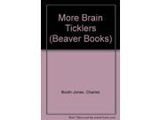 More Brain Ticklers Beaver Books