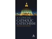 A Concise Catholic Catechism