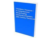 Chambers Thesaurus ~ A Comprehensive Word Finding Dictionary Chambers 20th Century Thesaurus