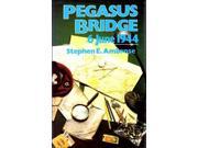 Pegasus Bridge 6 June 1944