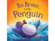 Be Brave Little Penguin Picture Flats