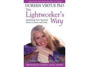 The Lightworker s Way Awakening Your Spiritual Power to Know and Heal