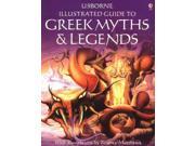 The Usborne Illustrated Guide to Greek Myths and Legends