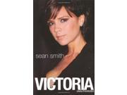 Victoria Beckham The Biography
