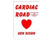 Cardiac Road Living with Angina and Coronary Heart Disease
