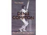 Denis Compton The Authorised Biography