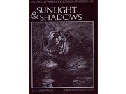 Sunlight and Shadows Indian Wild Life Photographer s Diary