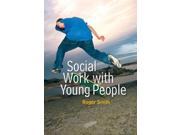 Social Work with Young People Social Work in Theory and Practice