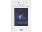 Thin Wealth A Novel from an Oil Decade