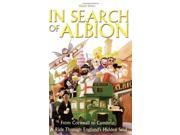 In Search of Albion From Cornwall to Cumbria A Ride Through England s Hidden Soul