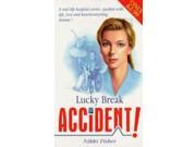 Lucky Break Accident!