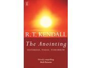 The Anointing Yesterday Today Tomorrow Hodder Christian Books