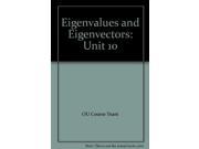Eigenvalues and Eigenvectors Unit 10