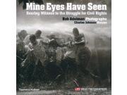 Mine Eyes Have Seen Bearing Witness to the Struggle for Civil Rights