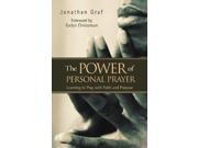 The Power of Personal Prayer Learning to Pray with Faith and Purpose