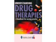 Understanding Drug Therapies A Handbook for Nursing Practice