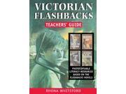Victorian Flashbacks Teachers Guide