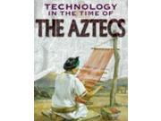 The Aztecs Technology in the Time of...