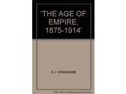The Age of Empire 1875 1914