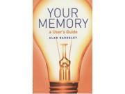 Your Memory A User s Guide