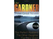 Lisa Gardner Three Great Novels The Perfect Husband The Other Daughter The Third Victim