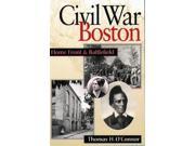 Civil War Boston Homefront and Battlefield