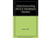 Cost Accounting M E Handbook Series