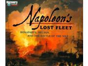 Napoleon s Lost Fleet Bonaparte Nelson and the Battle of the Nile