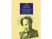 Gustav Mahler An Introduction to His Music