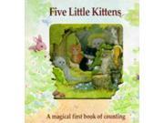 Five Little Kittens Magic Windows Pull the Tabs! Change the Pictures!