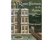 Robert Smythson and the Elizabethan Country House