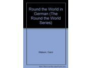 Round the World in German The Round the World Series