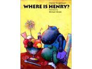 Where is Henry? A Michael Neugebauer book