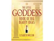 The Little Goddess Book of Big Beauty Ideas