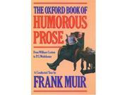 The Oxford Book of Humorous Prose From William Caxton to P.G.Wodehouse A Conducted Tour Oxford paperbacks