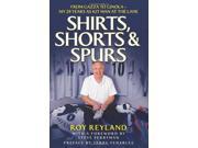 Shirts Shorts and Spurs