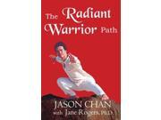 The Radiant Warrior Path
