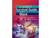 A Nurse s Survival Guide to the Ward