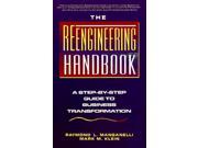 Reengineering Handbook Step by step Guide to Business Transformation