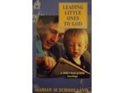 Leading Little Ones to God A Child s Book of Bible Teachings
