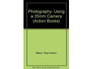 Photography Using a 35mm Camera Action Books