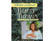 Client centred Beauty Therapy A Client centred Approach
