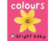 Bright Baby Colours Bright Baby Bright Baby Series