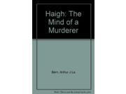 Haigh The Mind of a Murderer